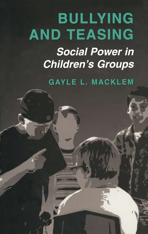 Book cover of Bullying and Teasing: Social Power in Children’s Groups (2003)