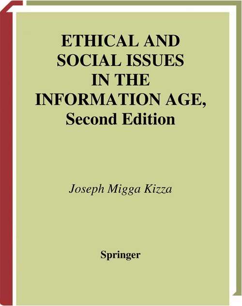 Book cover of Ethical and Social Issues in the Information Age (2nd ed. 2003) (Texts in Computer Science)