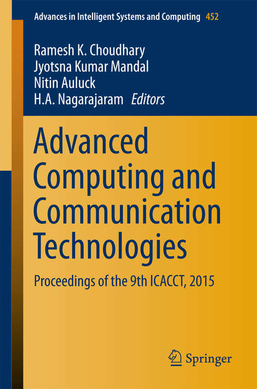 Book cover of Advanced Computing and Communication Technologies: Proceedings of the 9th ICACCT, 2015 (1st ed. 2016) (Advances in Intelligent Systems and Computing #452)