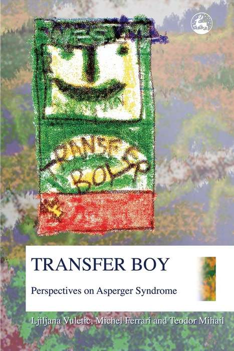 Book cover of Transfer Boy: Perspectives on Asperger Syndrome (PDF)