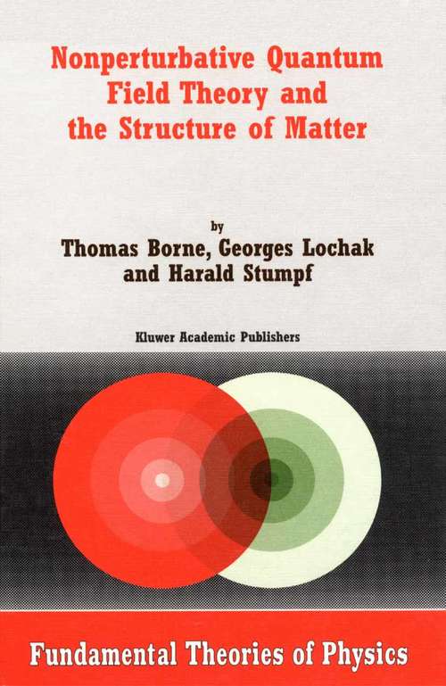 Book cover of Nonperturbative Quantum Field Theory and the Structure of Matter (2002) (Fundamental Theories of Physics #114)