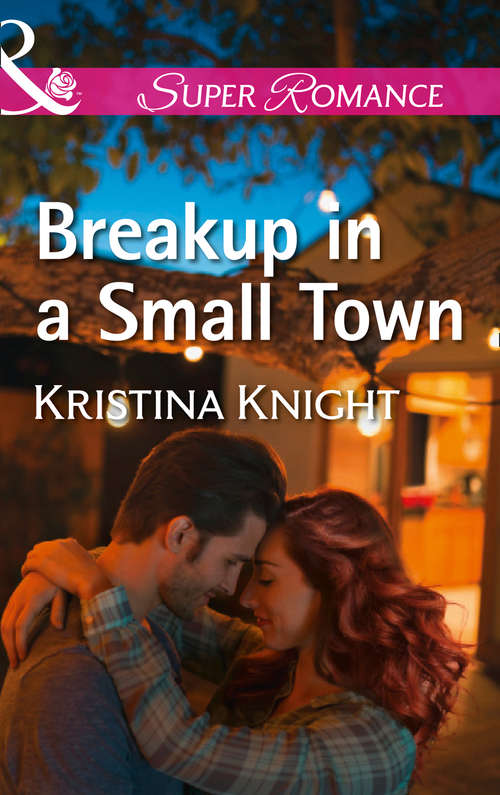 Book cover of Breakup In A Small Town: Wrangling The Rancher / Montana Unbranded / Breakup In A Small Town / The Littlest Boss (ePub edition) (A Slippery Rock Novel #3)