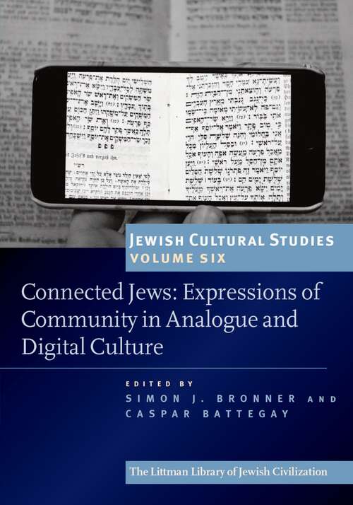Book cover of Connected Jews: Expressions of Community in Analogue and Digital Culture (Jewish Cultural Studies #6)