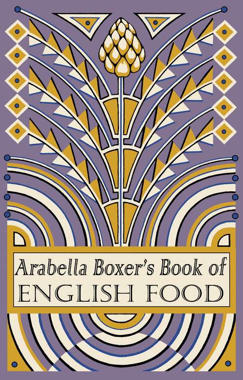 Book cover of Arabella Boxer's Book of English Food: A Rediscovery of British Food From Before the War