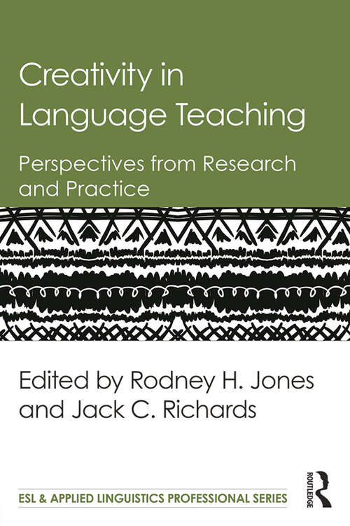 Book cover of Creativity in Language Teaching: Perspectives from Research and Practice (ESL & Applied Linguistics Professional Series)