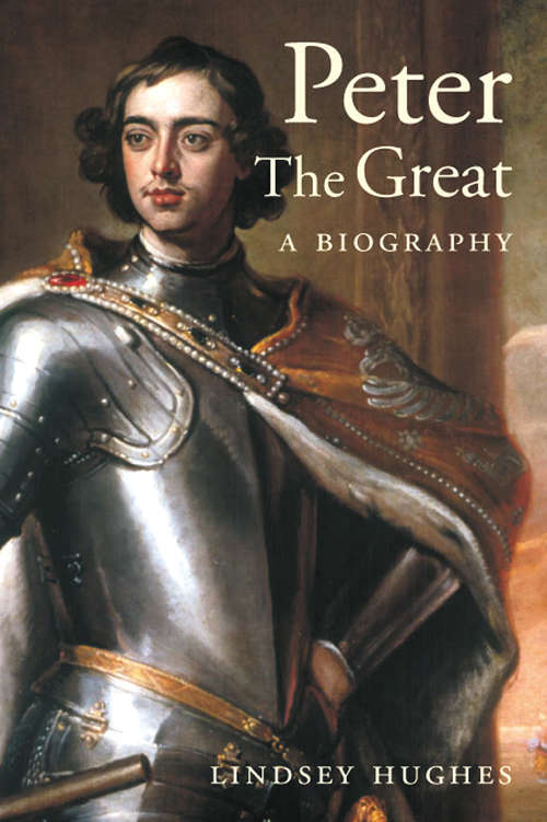 Book cover of Peter the Great: A Biography (Studies In Russia And East Europe Ser.)