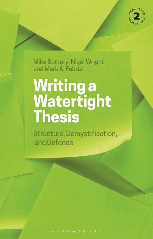 Book cover of Writing a Watertight Thesis: Structure, Demystification and Defence