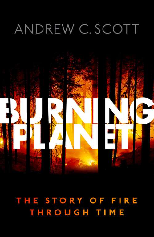 Book cover of Burning Planet: The Story of Fire Through Time