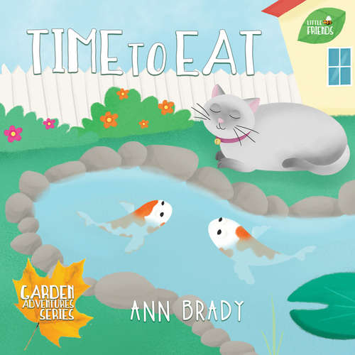 Book cover of Time To Eat (Little Friends: Garden Adventures Series #1)