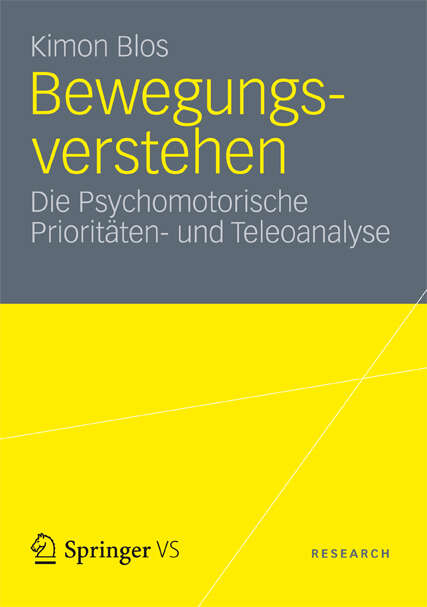 Book cover of Bewegungsverstehen: Die Psychomotorische Prioritäten- und Teleoanalyse (2012)