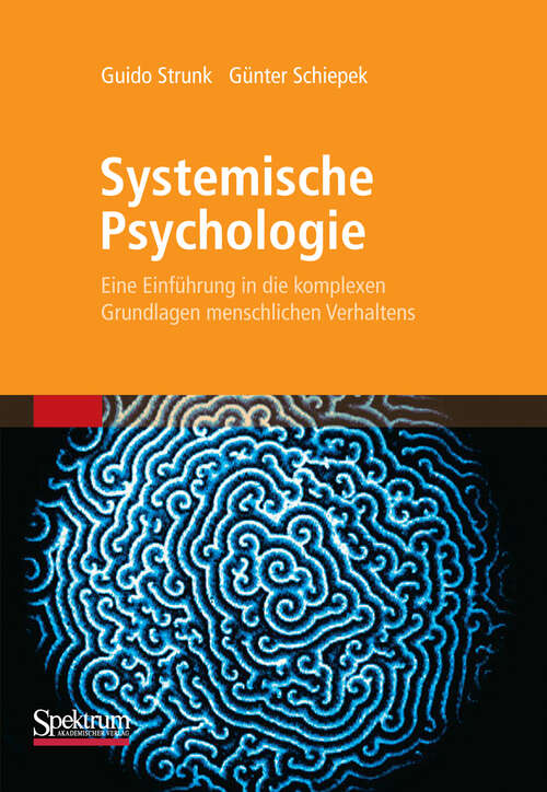 Book cover of Systemische Psychologie: Eine Einführung in die komplexen Grundlagen menschlichen Verhaltens (1. Aufl. 2006)
