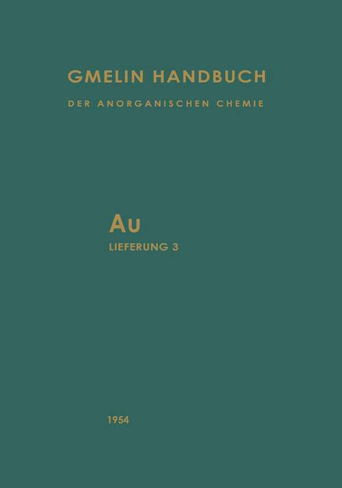 Book cover of Gold: Lieferung 3 (8. Aufl. 1979) (Gmelin Handbook of Inorganic and Organometallic Chemistry - 8th edition: A-u / 1-3 / 3)
