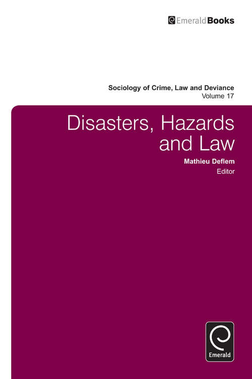 Book cover of Disasters, Hazards and Law (Sociology of Crime, Law and Deviance #17)