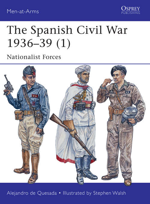 Book cover of The Spanish Civil War 1936–39: Nationalist Forces (Men-at-Arms #495)