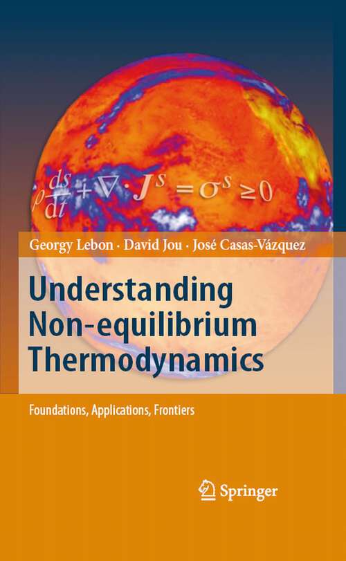 Book cover of Understanding Non-equilibrium Thermodynamics: Foundations, Applications, Frontiers (2008)