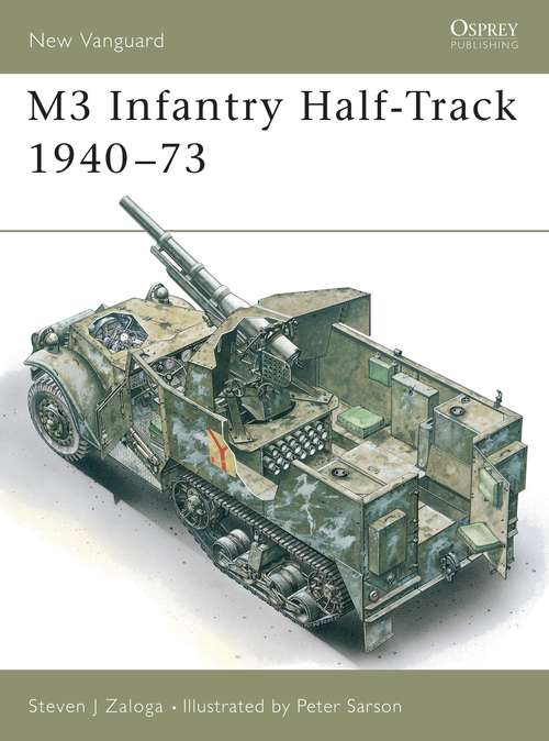 Book cover of M3 Infantry Half-Track 1940–73 (New Vanguard #11)