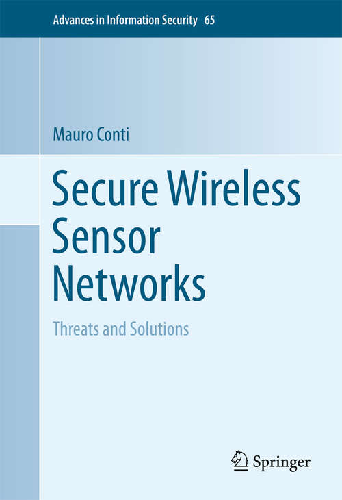 Book cover of Secure Wireless Sensor Networks: Threats and Solutions (1st ed. 2015) (Advances in Information Security #65)