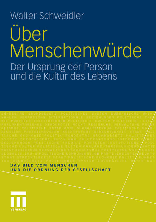 Book cover of Über Menschenwürde: Der Ursprung der Person und die Kultur des Lebens (2012) (Das Bild vom Menschen und die Ordnung der Gesellschaft)