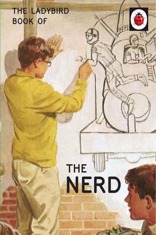 Book cover of The Ladybird Book of The Nerd (Ladybird for Grown-Ups)