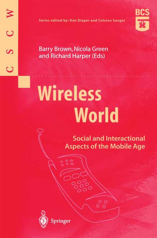 Book cover of Wireless World: Social and Interactional Aspects of the Mobile Age (2002) (Computer Supported Cooperative Work)
