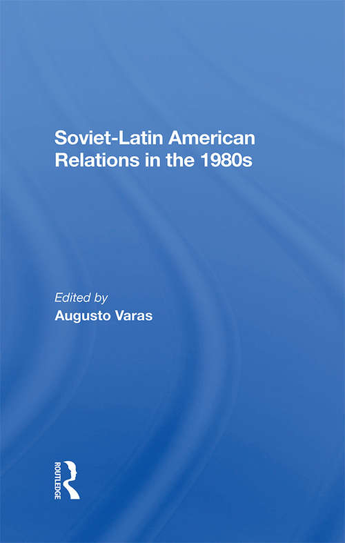 Book cover of Soviet-Latin American Relations In The 1980s