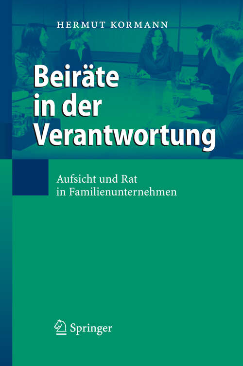 Book cover of Beiräte in der Verantwortung: Aufsicht und Rat in Familienunternehmen (2008)