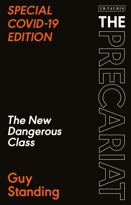 Book cover of The Precariat: The New Dangerous Class SPECIAL COVID-19 EDITION (Bloomsbury Revelations Ser.)