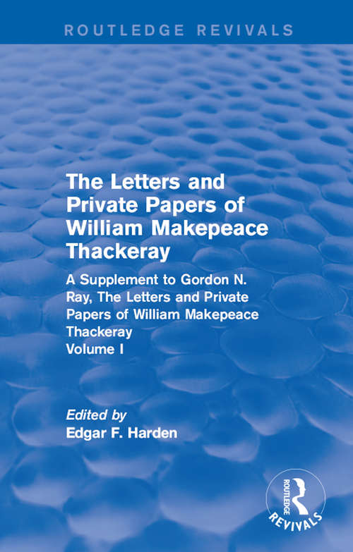 Book cover of Routledge Revivals (1994): A Supplement to Gordon N. Ray, The Letters and Private Papers of William Makepeace Thackeray