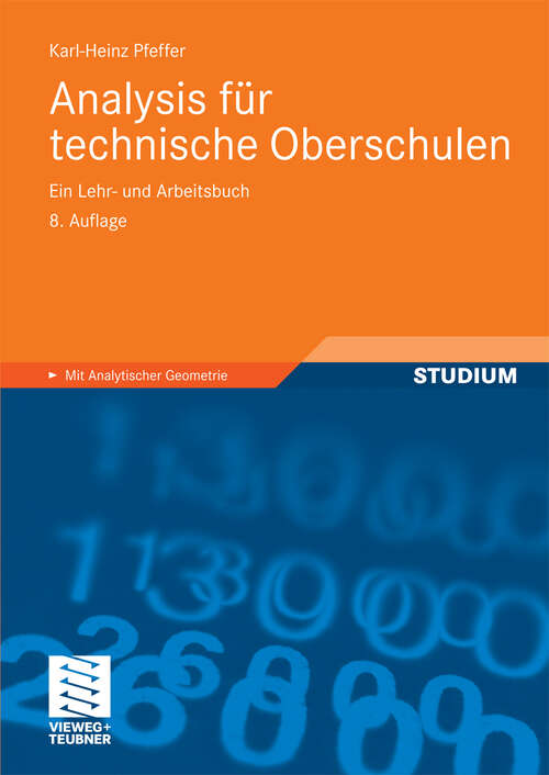 Book cover of Analysis für technische Oberschulen: Ein Lehr- und Arbeitsbuch (8. Aufl. 2010)