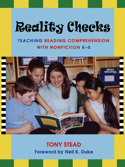 Book cover of Reality Checks: Teaching Reading Comprehension with Nonfiction, K-5