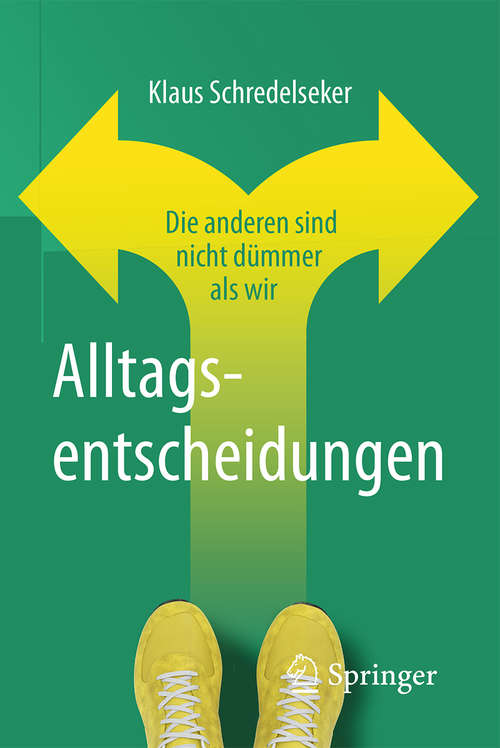 Book cover of Alltagsentscheidungen: Die anderen sind nicht dümmer als wir