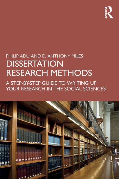 Book cover of Dissertation Research Methods: A Step-by-Step Guide to Writing Up Your Research in the Social Sciences