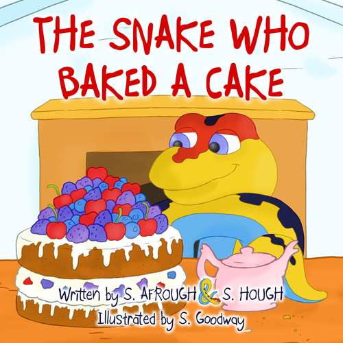 Book cover of The Snake Who Baked A Cake