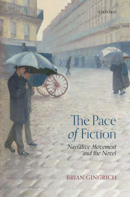 Book cover of The Pace of Fiction: Narrative Movement and the Novel