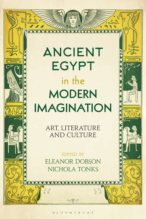 Book cover of Ancient Egypt in the Modern Imagination: Art, Literature and Culture