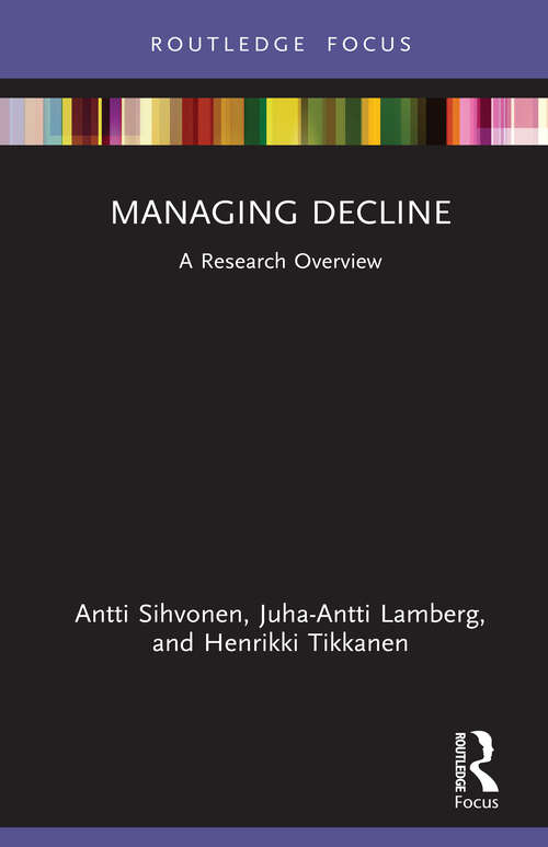 Book cover of Managing Decline: A Research Overview (State of the Art in Business Research)