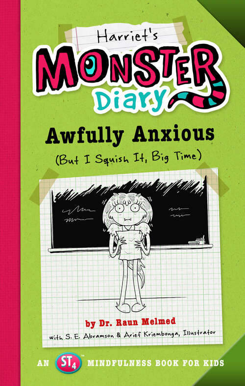 Book cover of Harriet's Monster Diary: Awfully Anxious (But I Squish It, Big Time) (Monster Diaries #3)