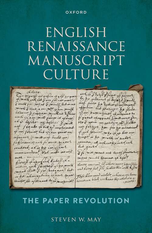 Book cover of English Renaissance Manuscript Culture: The Paper Revolution