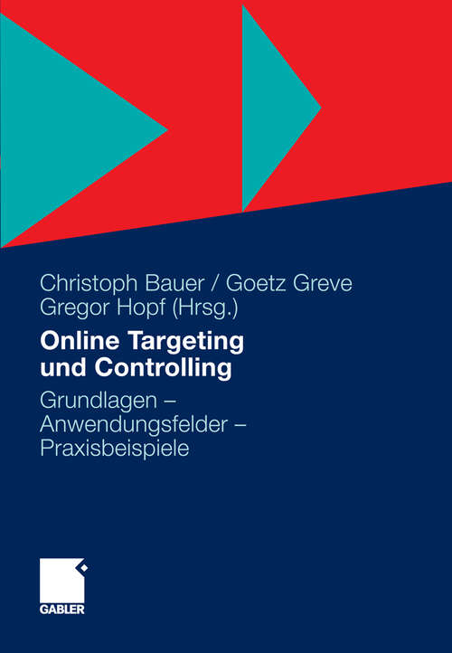 Book cover of Online Targeting und Controlling: Grundlagen - Anwendungsfelder - Praxisbeispiele (2011)