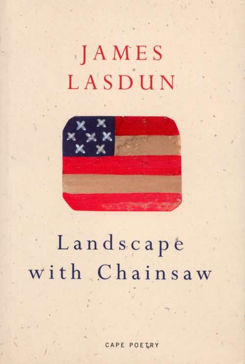 Book cover of Landscape With Chainsaw: Poems (Cape Poetry Ser.)