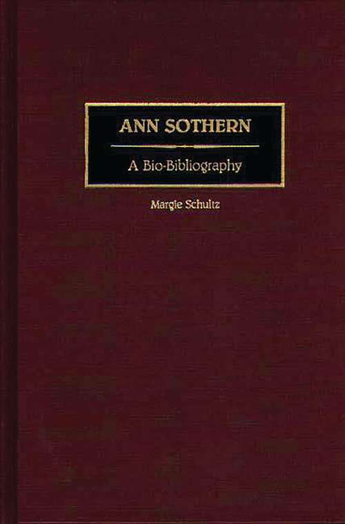 Book cover of Ann Sothern: A Bio-Bibliography (Bio-Bibliographies in the Performing Arts)