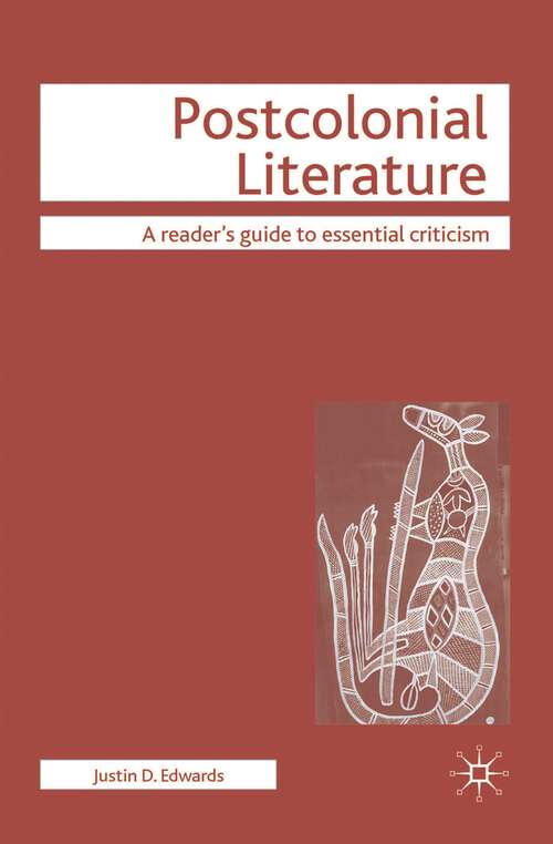 Book cover of Postcolonial Literature (Readers' Guides to Essential Criticism)