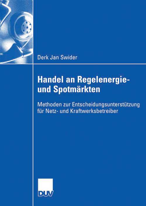 Book cover of Handel an Regelenergie- und Spotmärkten: Methoden zur Entscheidungsunterstützung für Netz- und Kraftwerksbetreiber (2006)