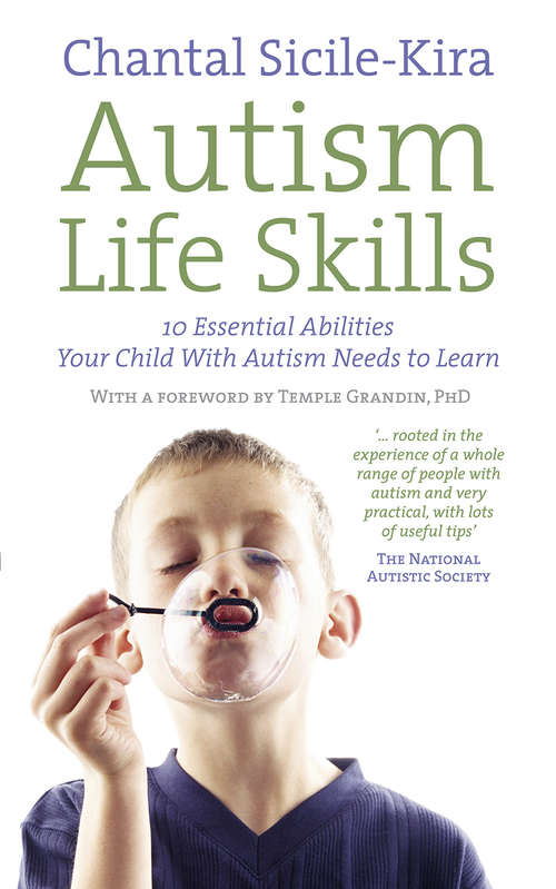 Book cover of Autism Life Skills: 10 Essential Abilities Your Child With Autism Needs to Learn