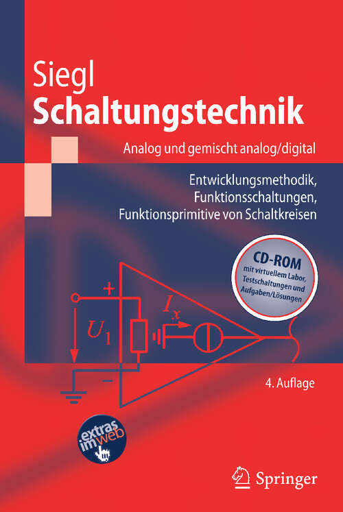 Book cover of Schaltungstechnik - Analog und gemischt analog/digital: Entwicklungsmethodik, Funktionsschaltungen, Funktionsprimitive von Schaltkreisen (4. Aufl. 2010) (Springer-Lehrbuch)
