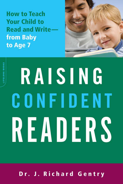 Book cover of Raising Confident Readers: How to Teach Your Child to Read and Write--from Baby to Age 7
