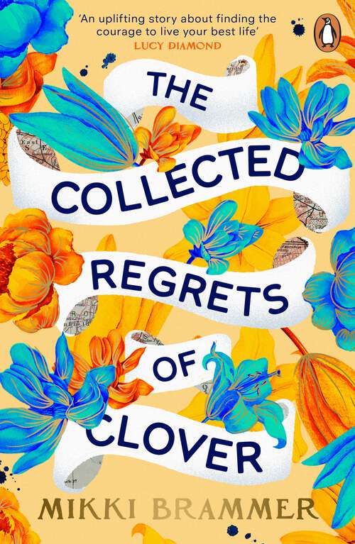 Book cover of The Collected Regrets of Clover: An uplifting story about living a full, beautiful life