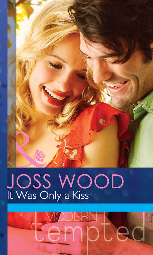 Book cover of It Was Only a Kiss (ePub First edition) (Mills And Boon Modern Tempted Ser.)