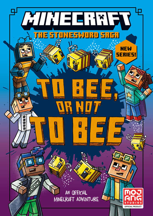 Book cover of Minecraft: To Bee, Or Not to Bee! (Minecraft Stonesword Saga #4)