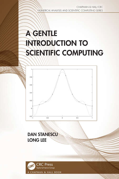 Book cover of A Gentle Introduction to Scientific Computing (Chapman & Hall/CRC Numerical Analysis and Scientific Computing Series)